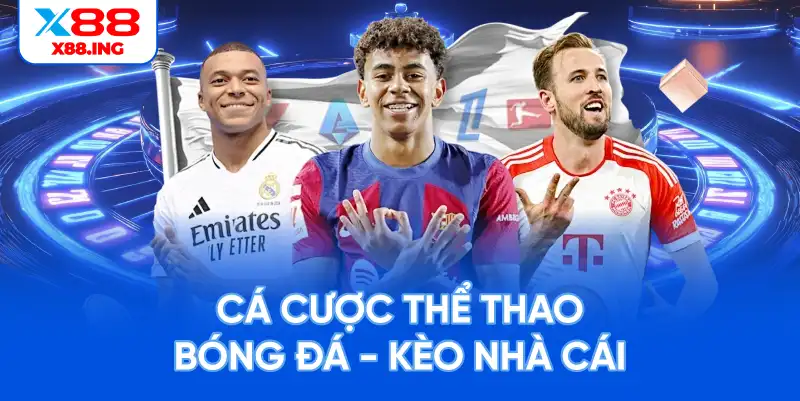 Cá cược thể thao bóng đá kèo nhà cái
